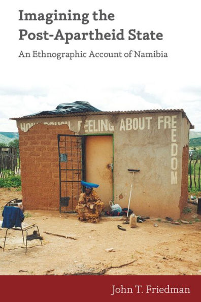 Imagining the Post-Apartheid State: An Ethnographic Account of Namibia