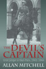 The Devil's Captain: Ernst J nger in Nazi Paris, 1941-1944