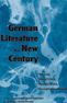 German Literature a New Century: Trends, Traditions, Transitions, Transformations