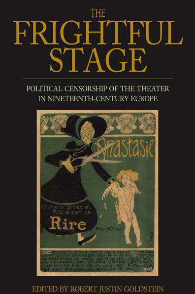 the Frightful Stage: Political Censorship of Theater Nineteenth-Century Europe