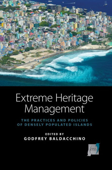 Extreme Heritage Management: The Practices and Policies of Densely Populated Islands