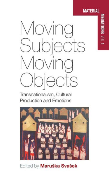 Moving Subjects, Objects: Transnationalism