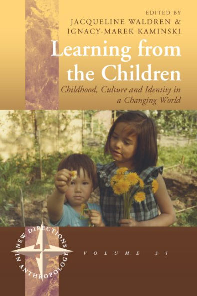 Learning From the Children: Childhood, Culture and Identity a Changing World