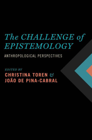 The Challenge of Epistemology: Anthropological Perspectives