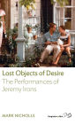 Lost Objects Of Desire: The Performances of Jeremy Irons