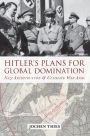 Hitler's Plans for Global Domination: Nazi Architecture and Ultimate War Aims