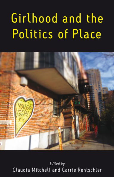 Girlhood and the Politics of Place / Edition 1