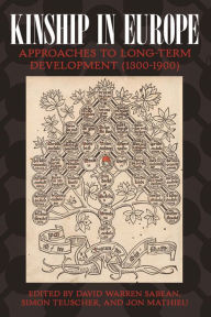 Title: Kinship in Europe: Approaches to Long-Term Development (1300-1900), Author: David Warren Sabean