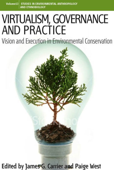 Virtualism, Governance and Practice: Vision Execution Environmental Conservation