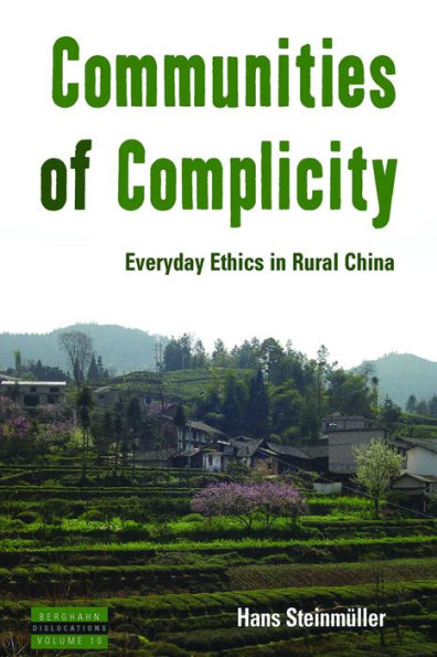 Communities of Complicity: Everyday Ethics in Rural China