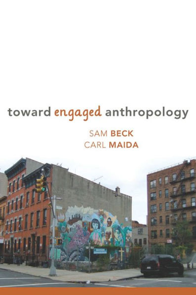 Toward Engaged Anthropology / Edition 1