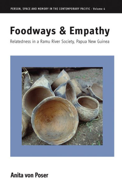 Foodways and Empathy: Relatedness a Ramu River Society, Papua New Guinea