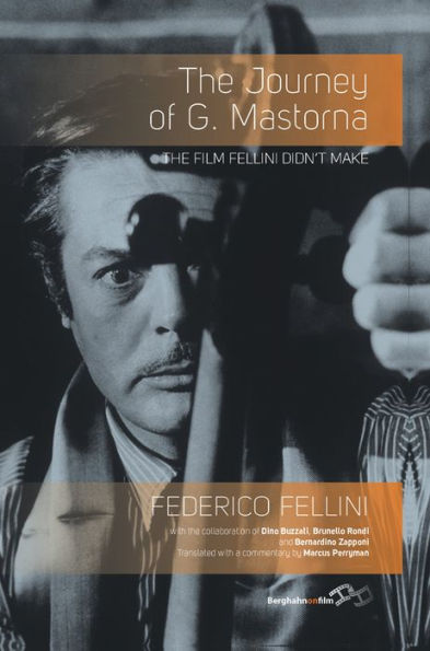 The Journey of G. Mastorna: The Film Fellini Didn't Make