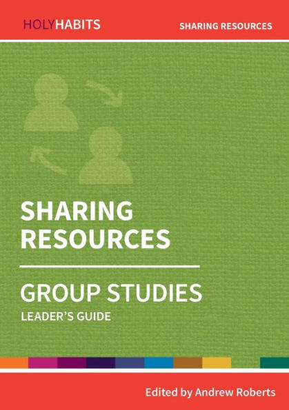 Sharing Resources: Group Studies: Leader's guide