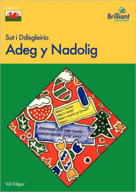 Title: Sut I Ddisgleirio Adeg y Nadolig, Author: Val Edgar