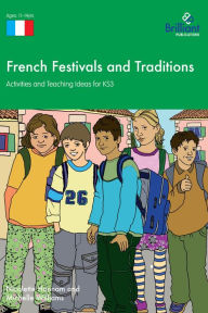 Title: French Festivals and Traditions KS3, Author: Nicolette Hannam