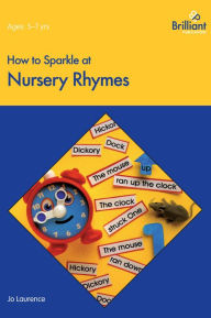 Title: How to Sparkle at Nursery Rhymes, Author: Jo Laurence