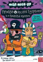 Mega MASH-Up: Pirates V Ancient Egyptians in a Haunted Museum