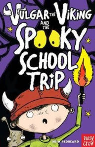 Title: Vulgar the Viking and the Spooky School Trip. Odin Redbeard, Author: Odin Redbeard