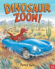 Title: Dinosaur Zoom!. Penny Dale, Author: Penny Dale