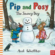 Title: Pip and Posy: The Snowy Day, Author: Axel Scheffler