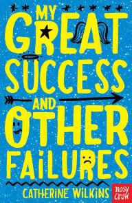 Title: My Great Success and Other Failures, Author: Catherine Wilkins
