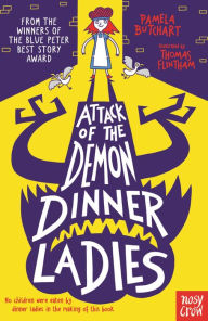 Title: Attack of the Demon Dinner Ladies, Author: Pamela Butchart