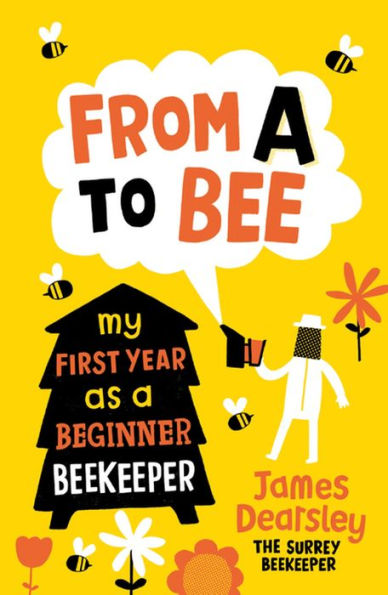 From A to Bee: My First Year as a Beginner Beekeeper