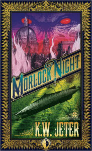 Title: Morlock Night, Author: K. W. Jeter