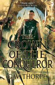 Title: The Crown of the Conqueror (Crown of the Blood Series #2), Author: Gav Thorpe