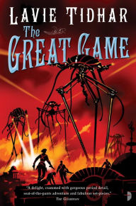 Title: The Great Game (Bookman Histories Series #3), Author: Lavie Tidhar