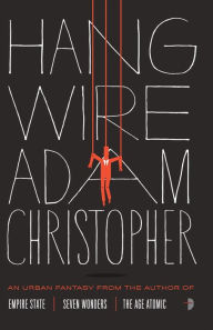 Title: Hang Wire, Author: Adam Christopher