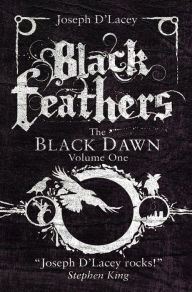 Title: Black Feathers, Author: Joseph D' Lacey