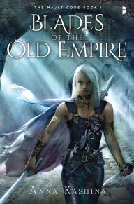 Title: Blades of the Old Empire, Author: Anna Kashina