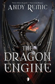 Title: The Dragon Engine, Author: Andy Remic