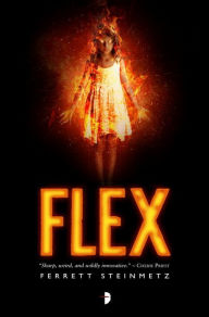 Title: Flex, Author: Ferrett Steinmetz