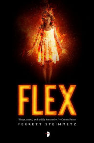 Title: Flex, Author: Ferrett Steinmetz