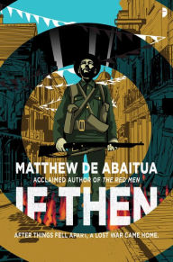 Title: If Then, Author: Matthew De Abaitua