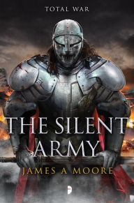 Title: The Silent Army (Seven Forges Series #4), Author: James A. Moore