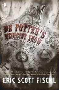 Title: Dr. Potter's Medicine Show, Author: Eric Scott Fischl