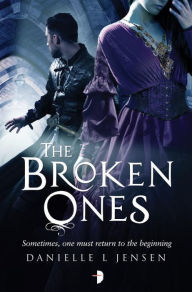 Title: The Broken Ones: (Prequel to the Malediction Trilogy), Author: Danielle L. Jensen