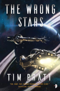 Title: The Wrong Stars, Author: Tim Pratt