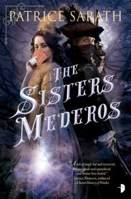 Title: The Sisters Mederos, Author: Patrice Sarath