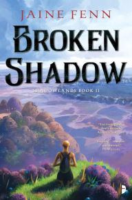 Title: Broken Shadow: Shadowlands Book II, Author: Jaine Fenn