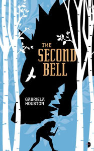 Title: The Second Bell, Author: Gabriela Houston