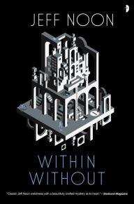 Free textbook chapter downloads Within Without: A Nyquist Mystery iBook RTF (English literature) by Jeff Noon 9780857668981