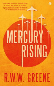 Free pdf computer ebook download Mercury Rising 9780857669728 by R.W.W. Greene English version