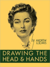 Title: Drawing the Head and Hands, Author: Andrew Loomis