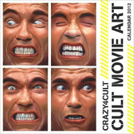 Title: Crazy 4 Cult: Cult Movie Art Calendar 2012, Author: Gallery 1988