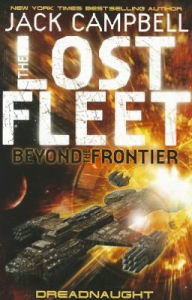 Title: Dreadnaught (Lost Fleet: Beyond the Frontier Series #1), Author: Jack Campbell